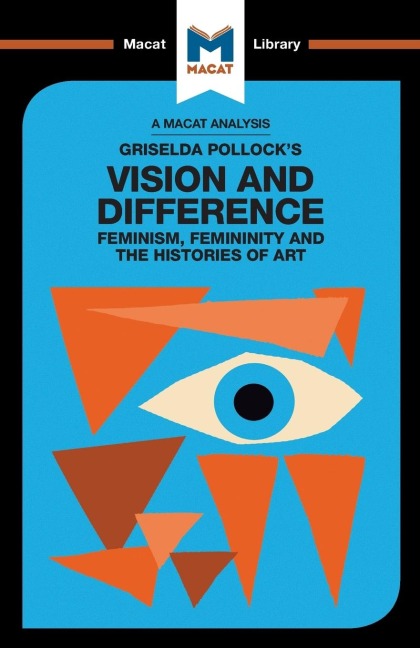 An Analysis of Griselda Pollock's Vision and Difference - Karina Jakubowicz