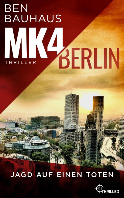 MK4 Berlin - Jagd auf einen Toten - Ben Bauhaus