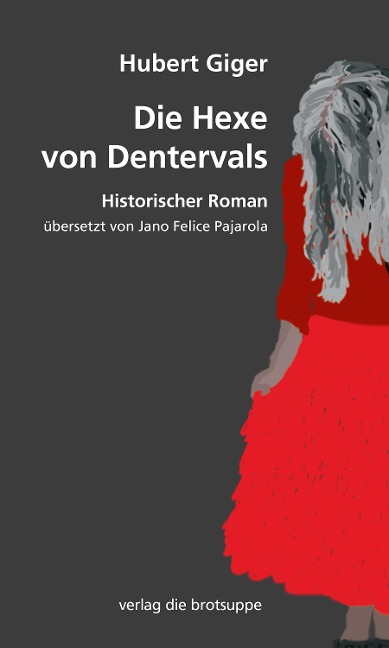 Die Hexe von Dentervals - Hubert Giger