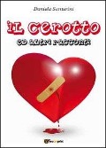 Cover-Bild zum Titel 'Il cerotto ed altri racconti' von 'Daniela Santerini'