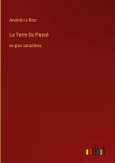 Cover-Bild zum Titel 'La Terre Du Passé' von 'Anatole Le Braz'