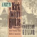 A Visit to Mark Twain's House - Garrison Keillor