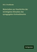 Cover-Bild zum Titel 'Materialien zur Geschichte der wichtigsten Ritualien des synagogalen Gottesdienstes' von 'M. H. Friedländer'