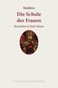 Cover-Bild zum Titel 'Die Schule der Frauen' von 'Jean-Baptiste Molière'