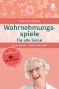 Wahrnehmungsspiele für alle Sinne - Natali Mallek, Annika Schneider
