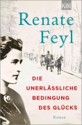 Cover-Bild zum Titel 'Die unerlässliche Bedingung des Glücks' von 'Renate Feyl'