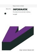 Informatik. PC-orientierte informationstechnische Grundbildung - Ekkehard Kaier