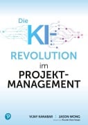 Cover-Bild zum Titel 'KI-Revolution im Projektmanagement' von 'Vijay Kanabar, Jason Wong'