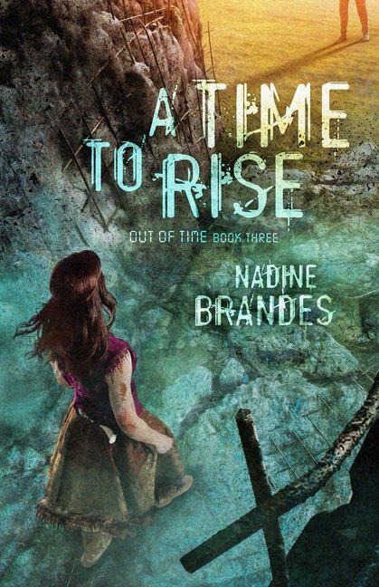 A Time to Rise - Nadine Brandes