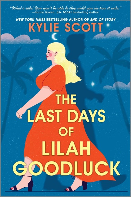 The Last Days of Lilah Goodluck - Kylie Scott