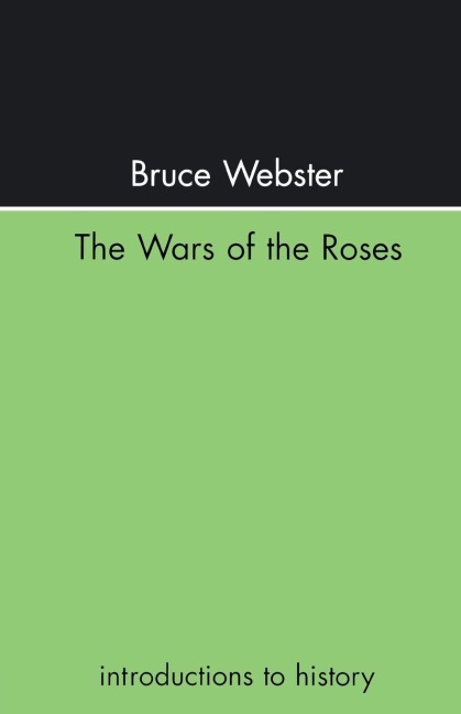 The Wars Of The Roses - Bruce Webster