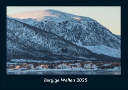 Cover-Bild zum Titel 'Bergige Welten 2025 Fotokalender DIN A4' von 'Tobias Becker'