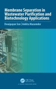 Cover-Bild zum Titel 'Membrane Separation in Wastewater Purification and Biotechnology Application' von 'Ankita Mazumder, Dwaipayan Sen'