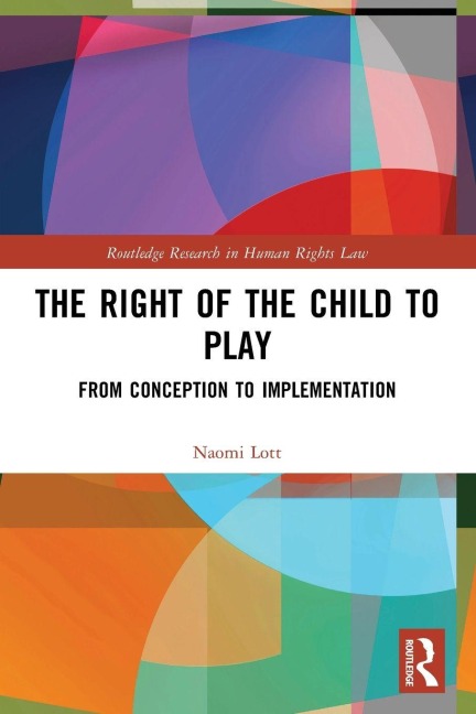 The Right of the Child to Play - Naomi Lott