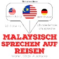 Cover-Bild zum Titel 'Malaysisch sprechen auf Reisen' von 'Jm Gardner'
