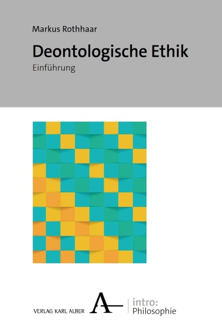 Deontologische Ethik - Markus Rothhaar