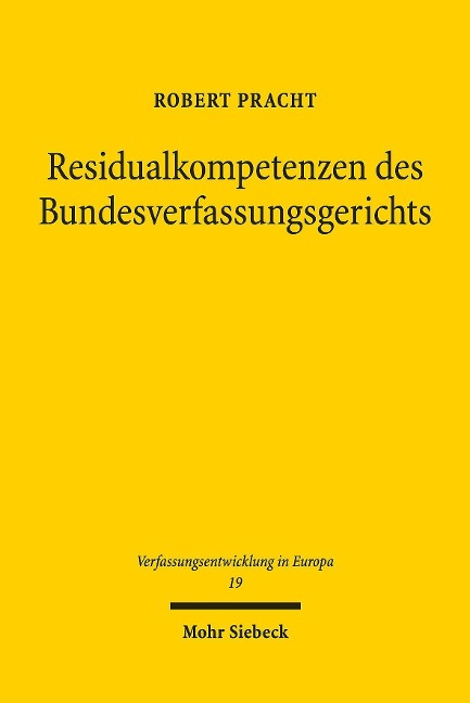Residualkompetenzen des Bundesverfassungsgerichts - Robert Pracht