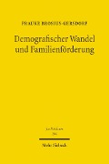 Cover-Bild zum Titel 'Demografischer Wandel und Familienförderung' von 'Frauke Brosius-Gersdorf'