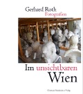 Cover-Bild zum Titel 'Im unsichtbaren Wien' von 'Gerhard Roth'