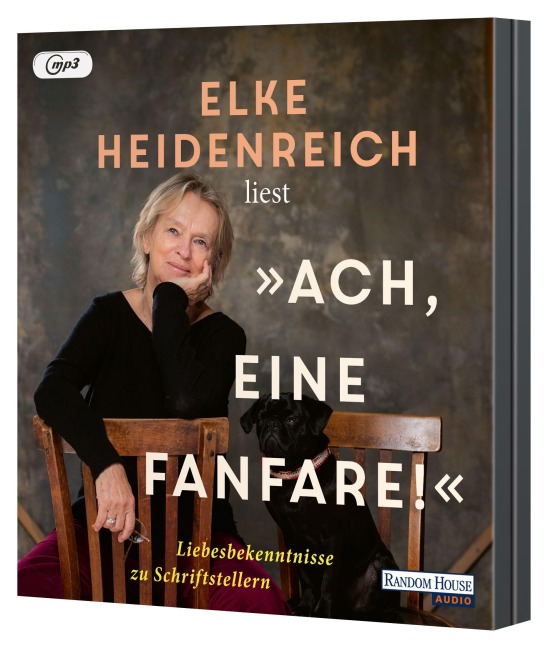 Ach, eine Fanfare - Liebesbekenntnisse zu Schriftstellern - Elke Heidenreich