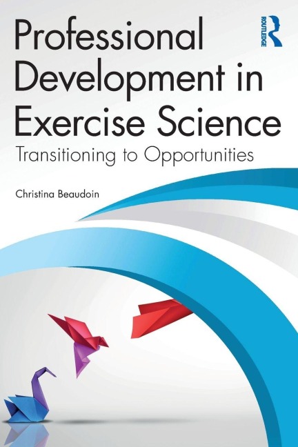 Professional Development in Exercise Science - Christina Beaudoin