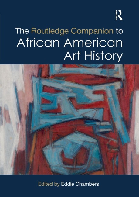 The Routledge Companion to African American Art History - 