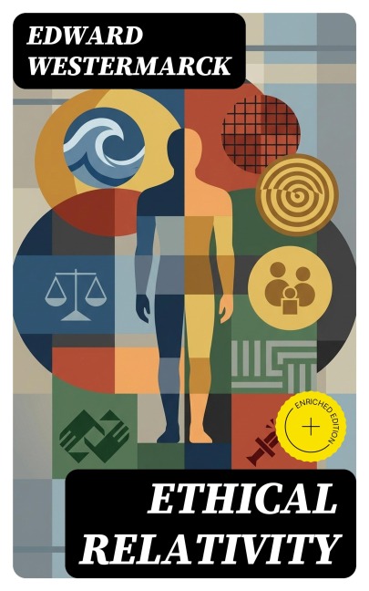 Ethical Relativity - Edward Westermarck