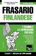 Frasario Italiano-Finlandese e dizionario ridotto da 1500 vocaboli - Andrey Taranov