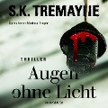 Cover-Bild zum Titel 'Augen ohne Licht (ungekürzt)' von 'S. K. Tremayne'