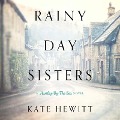 Rainy Day Sisters - Kate Hewitt