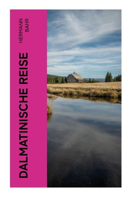 Dalmatinische Reise - Hermann Bahr