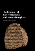 Cover-Bild zum Titel 'The Economy of Late Achaemenid and Seleucid Babylonia' von 'Reinhard Pirngruber'