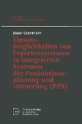 Cover-Bild zum Titel 'Einsatzmöglichkeiten von Expertensystemen in integrierten Systemen der Produktionsplanung und -steuerung (PPS)' von 'Dieter Steinmann'