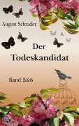 Cover-Bild zum Titel 'Der Todeskandidat / Band 5 & 6' von 'August Schrader'
