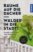 Cover-Bild zum Titel 'Bäume auf die Dächer, Wälder in die Stadt!' von 'Conrad Amber'