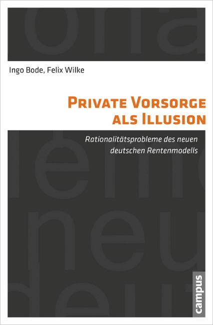 Private Vorsorge als Illusion - Ingo Bode, Felix Wilke