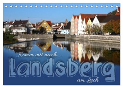 Cover-Bild zum Titel 'Komm mit nach Landsberg am Lech (Tischkalender 2026 DIN A5 quer), CALVENDO Monatskalender' von 'Maria Reichenauer'