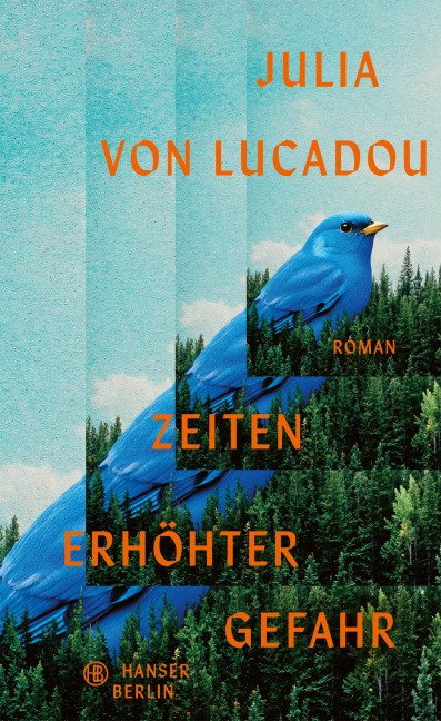 Zeiten erhöhter Gefahr - Julia von Lucadou