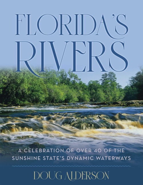 Florida's Rivers - Doug Alderson