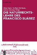 Die Naturrechtslehre des Francisco Suárez - 