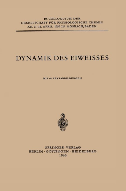 Dynamik des Eiweisses - Werner Maurer, V. V. Koningsberger, K. Mothes, H. E. Schultze, P. W. Jungblut