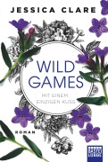 Cover-Bild zum Titel 'Wild Games - Mit einem einzigen Kuss' von 'Jessica Clare'
