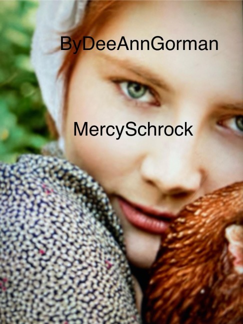 Mercy Schrock - Deeann Gorman