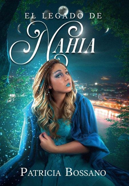 El Legado de Nahia - Patricia Bossano
