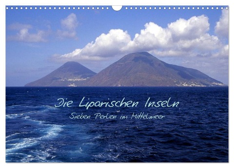 Die Liparischen Inseln (Wandkalender 2024 DIN A3 quer), CALVENDO Monatskalender - Geotop Bildarchiv