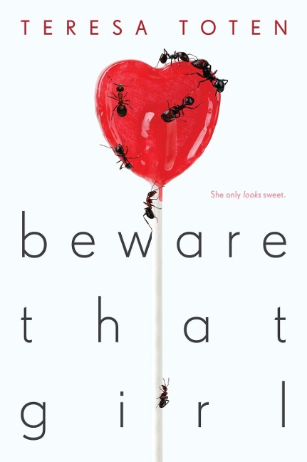 Beware That Girl - Teresa Toten