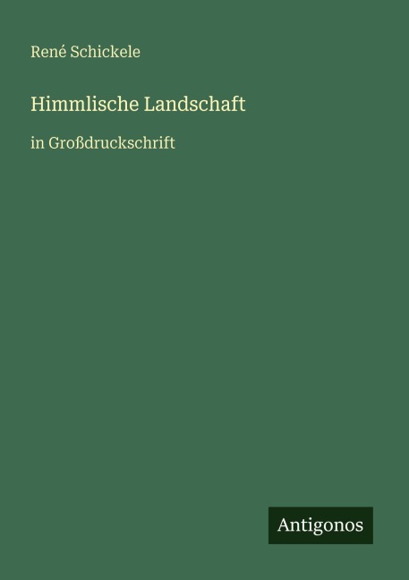 Himmlische Landschaft - René Schickele