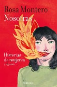 Nosotras historias de mujeres y algo mas - Rosa Montero