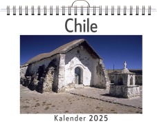 Cover-Bild zum Titel 'Chile - (Wandkalender 2025, Kalender DIN A4 quer, Monatskalender im Querformat mit Kalendarium, das perfekte Geschenk)' von 'Emma Lehmann'