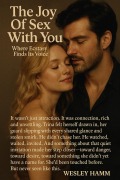 Cover-Bild zum Titel 'The Joy Of Sex With You Where Ecstasy Finds Its Voice' von 'Wesley Hamm'